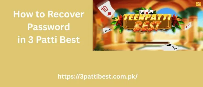 How to recover password in 3 Patti best