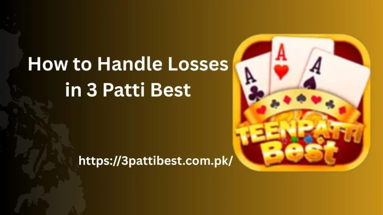 How to Handle Losses in 3 Patti Best